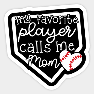 My Favorite Player Calls Me Mom Baseball Cute Funny Sticker